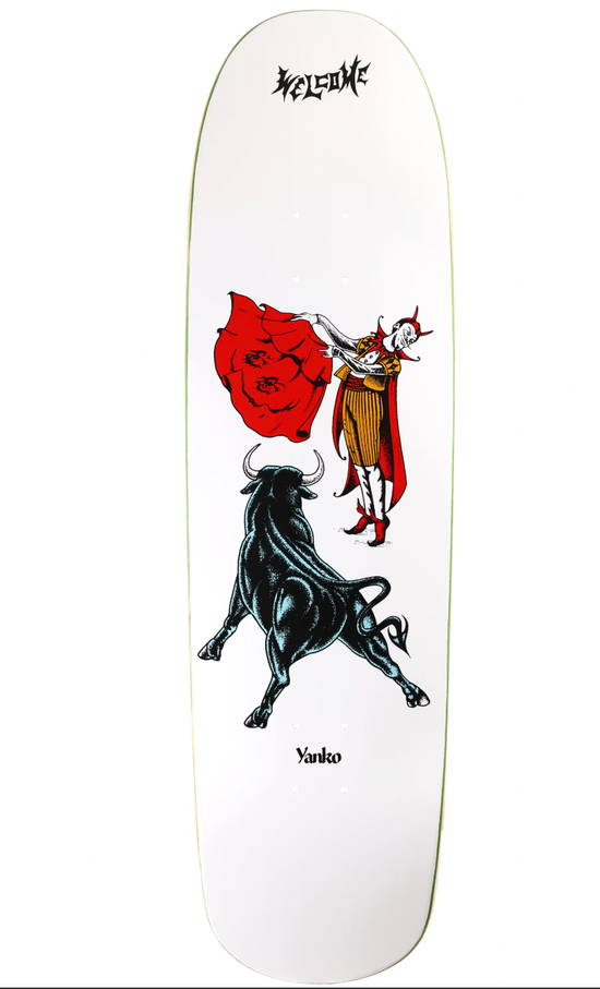 Welcome Yanko Matador Deck 9.0